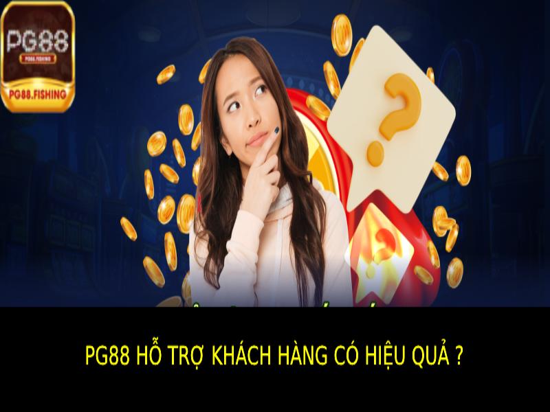 Pg88 Hỗ Trợ Khách Hàng – Dịch Vụ Chuyên Nghiệp Và Hiệu Quả Thời Gian Hỗ Trợ Và Hiệu Quả Phản Hồi