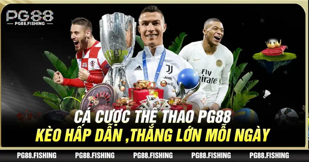 Cá Cược Thể Thao PG88 - Kèo Hấp Dẫn ,Thắng Lớn Mỗi Ngày Cá Cược Thể Thao PG88 - Kèo Hấp Dẫn ,Thắng Lớn Mỗi Ngày