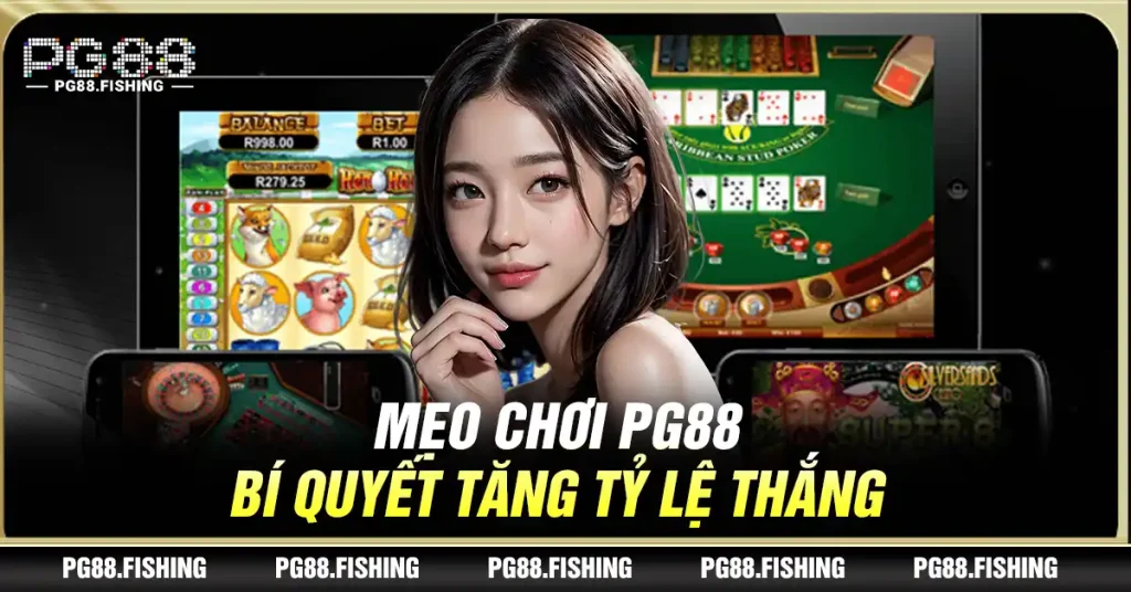 Mẹo Chơi Pg88 – Bí Quyết Tăng Tỷ Lệ Thắng Mẹo Chơi Pg88 – Bí Quyết Tăng Tỷ Lệ Thắng