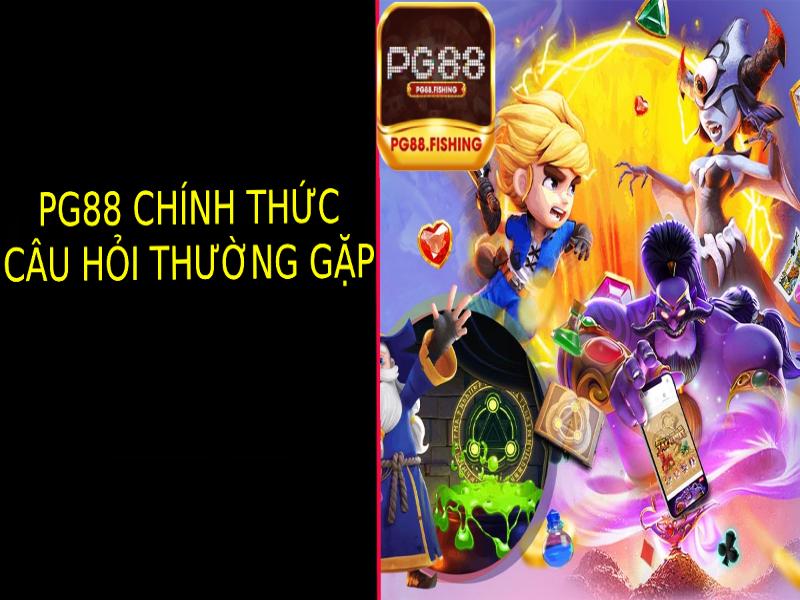Pg88 Chính Thức – Trải Nghiệm Nền Tảng Giải Trí Hàng Đầu Câu Hỏi Thường Gặp Về Pg88 Chính Thức