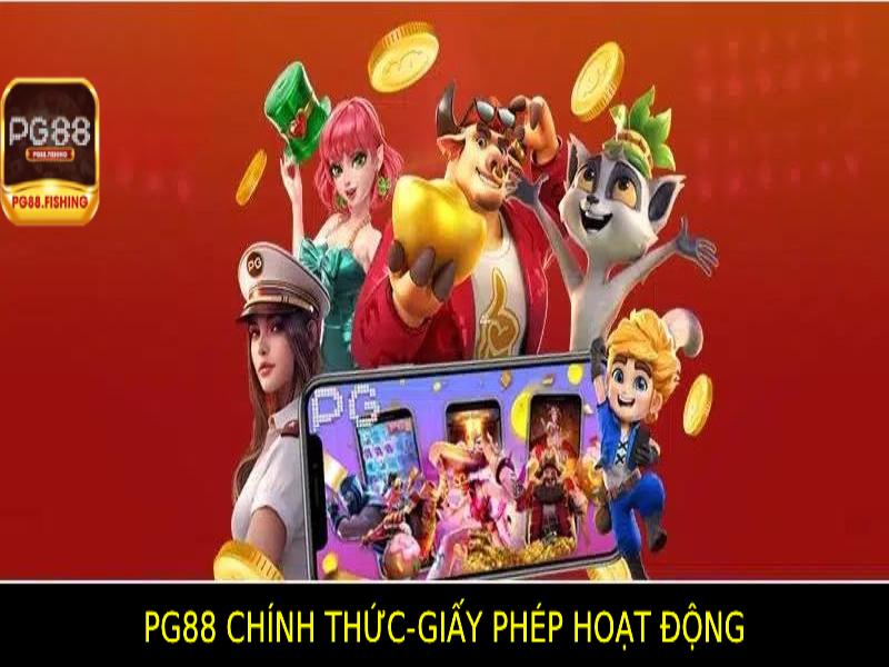 Pg88 Chính Thức – Trải Nghiệm Nền Tảng Giải Trí Hàng Đầu Pg88 Chính Thức: Giấy Phép Hoạt Động Uy Tín