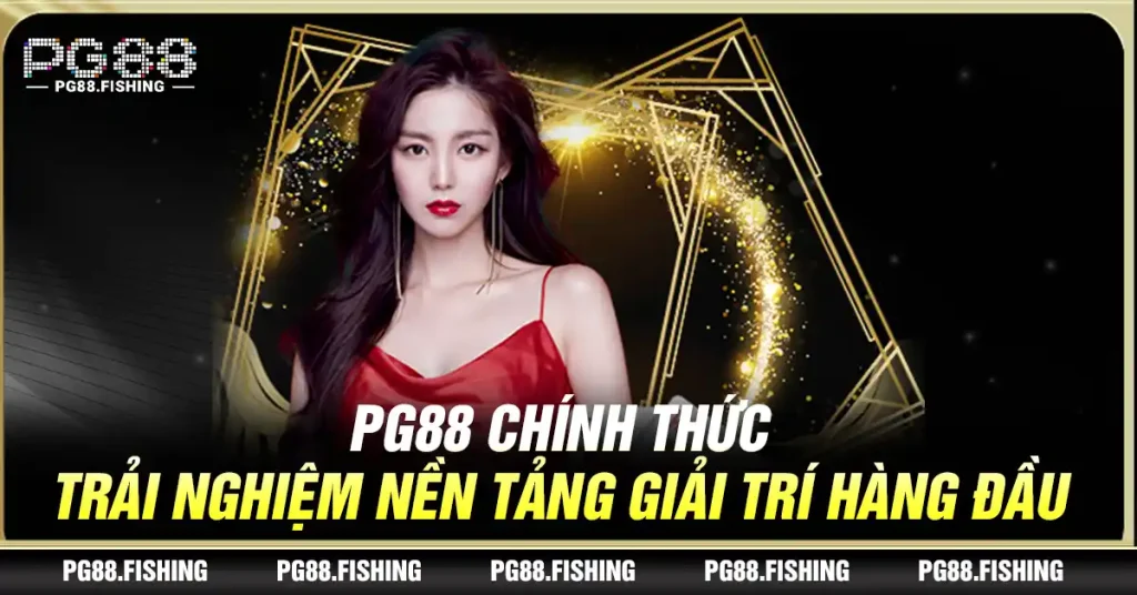 Pg88 Chính Thức – Trải Nghiệm Nền Tảng Giải Trí Hàng Đầu Pg88 Chính Thức – Trải Nghiệm Nền Tảng Giải Trí Hàng Đầu