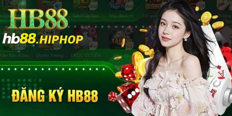 HB88 - Điểm Đến Lý Tưởng Cho Người Yêu Thích Cá Cược đăng ký hb88