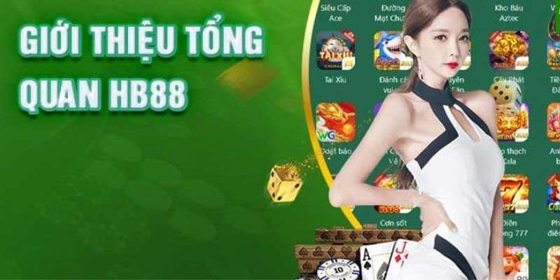 HB88 - Điểm Đến Lý Tưởng Cho Người Yêu Thích Cá Cược tổng quan về hb88