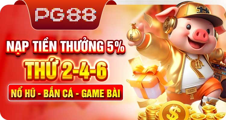 nạp tiền thưởng 5% thứ 2-4-6