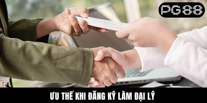 Ưu thế khi đăng ký làm đại lý 