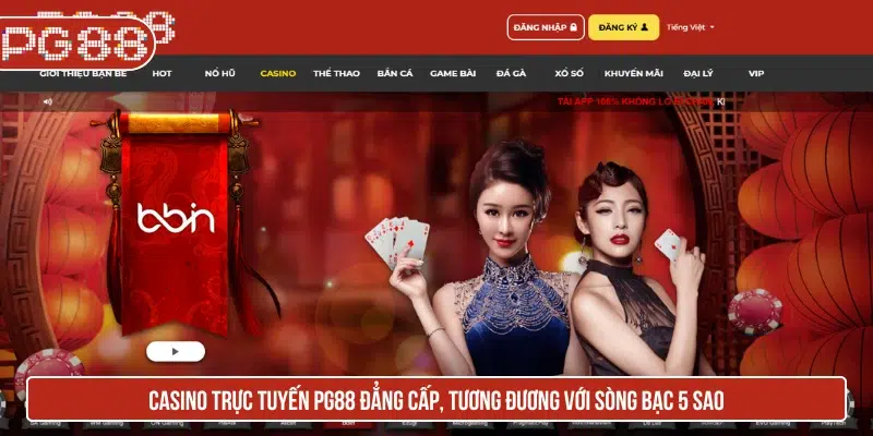 PG88 - Link Đăng Nhập PG88 Trang Chủ New + 88K Casino trực tuyến PG88 đẳng cấp, tương đương với sòng bạc 5 sao